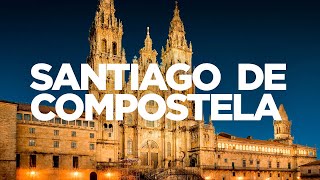The ULTIMATE Travel Guide: Santiago de Compostela