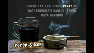 🎵ROKOK & KOPI🎵