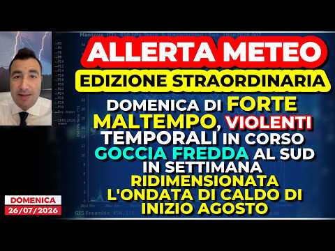 Allerta Meteo, FOCUS sul maltempo. Goccia fredda in arrivo al Sud, ridimensionato il caldo di agosto