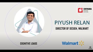 Cognitive Loads with Piyush Relan, Director of Design, Walmart