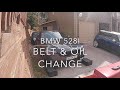 528i Time Lapse - oil change and belt service