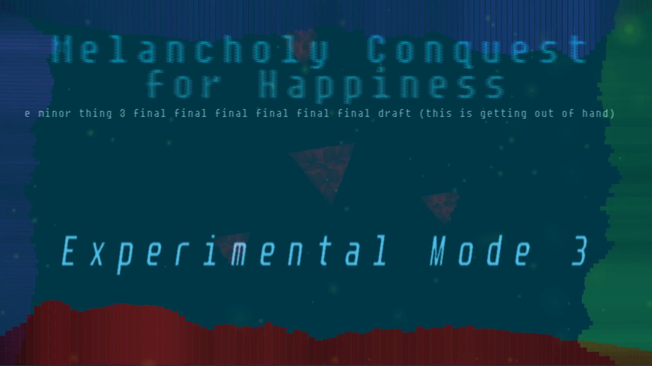 Matt Co. Melancholy Conquest for Happiness [Experimental Mode 3