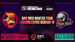 Dota2 - Team Bald Reborn vs. No Bounty Hunter - Game 2 - DPC WEU Winter Tour - DreamLeague Season 16