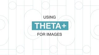 RICOH THETA how-to video : THETA+ で静止画編集をする方法