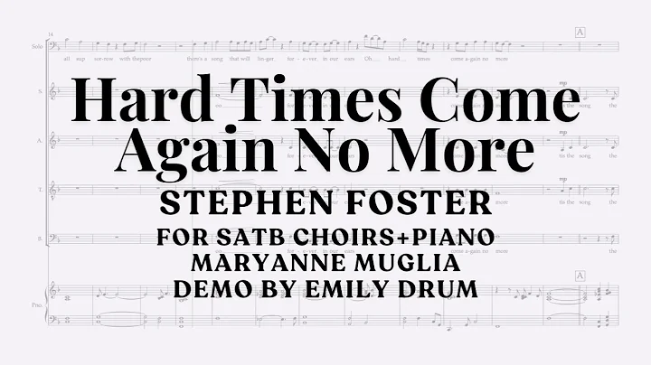 "Hard Times Come Again No More" for SATB Choirs