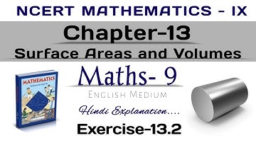 Class 9 |Ncert Maths| Chapter 13| Surface Areas and Volumes | Exercise 13.2| Complete solution