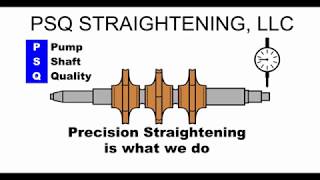 Vertical Pump Shaft improved by PSQ Straightening, llc    # 2428