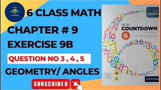6 Class Math Exercise 9B Q NO 3-4-5 || New countdown third edition | OXFORD MATH | Lines and Angles