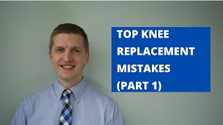 Knee Replacement Rehab. Avoid These 3 MISTAKES (Part 1)