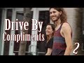 Drive By Compliments 2