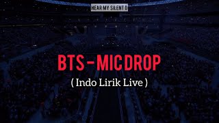 BTS - MIC DROP (INDO LIRIK LIVE)