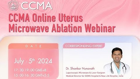 CCMA Online Webinar - Uterus Microwave Ablation