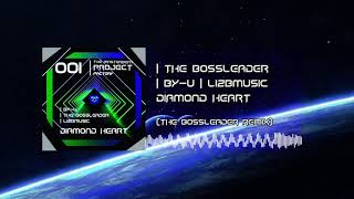 By-U &amp; The Bossleader &amp; Lizbmusic - Diamond Heart (The Bossleader Remix)