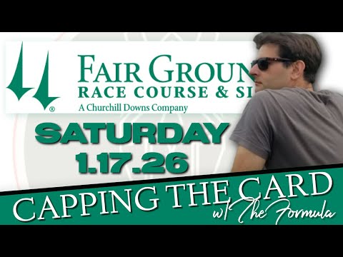 CAPPING THE CARD for FAIR GROUNDS SATURDAY 1/17/2026 | LECOMTE | LOUISIANA STAKES