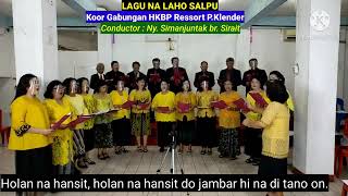 Download Lagu LAGU ROHANI BATAK  | NA LAHO SALPU  KOOR GABUNGAN HKBP PERUMNAS KLENDER JAKATA TIMUR #koorhkbp MP3