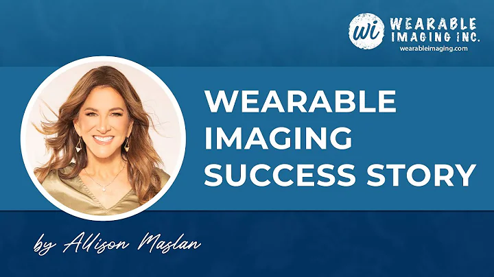 Testimonial - Allison Maslan and Wearable Imaging'...