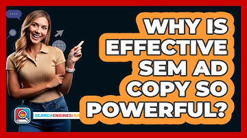 Why Is Effective SEM Ad Copy So Powerful? - SearchEnginesHub.com