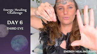 Unblock Intuition | THIRD EYE CHAKRA | 7 Day Healing Challenge | Energy Healing ASMR