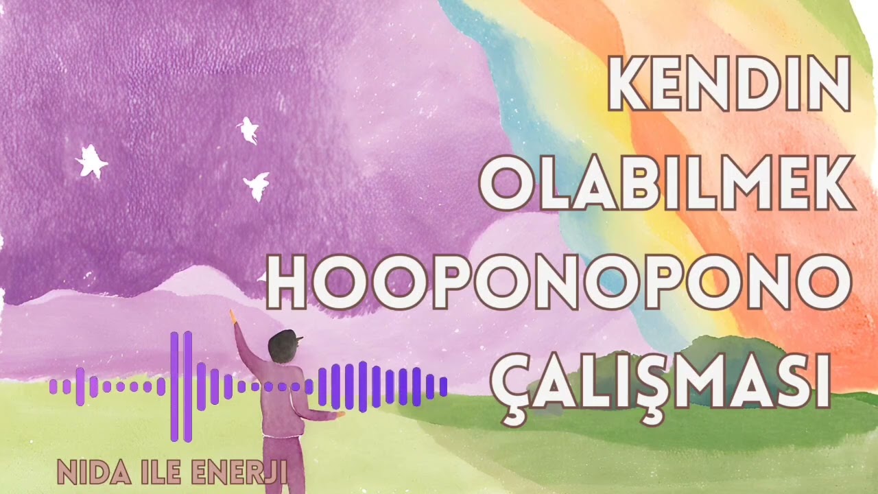 Kendin Olma Yolcuğu: Hooponopono tekniği ile içsel dönüşüm |MUTLAKA DİNLE ÇOK ETKİLİ💫