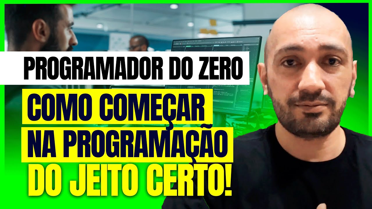 PROGRAMADOR DO ZERO - COMO COMEÇAR CERTO NA PROGRAMAÇÃO - YouTube