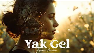 Yak Gel , Bitsin Bu Hasret Artık Anatolian Rock