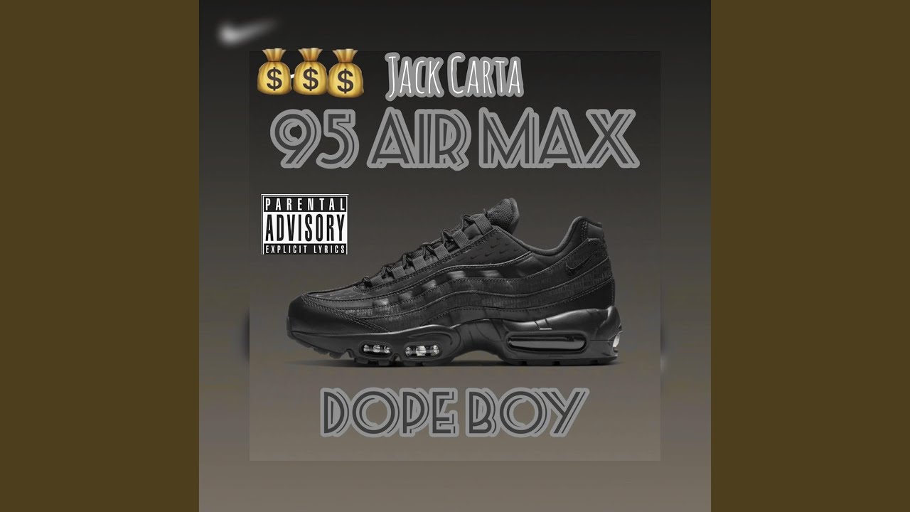 dope boy 95 air max shoes