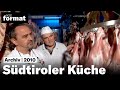 Südtiroler Küche: das Beste aus zwei Welten - Dokumentation von NZZ Format (2010)