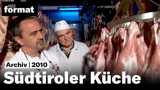 Südtiroler Küche: das Beste aus zwei Welten  Dokumentation von NZZ Format (2010)