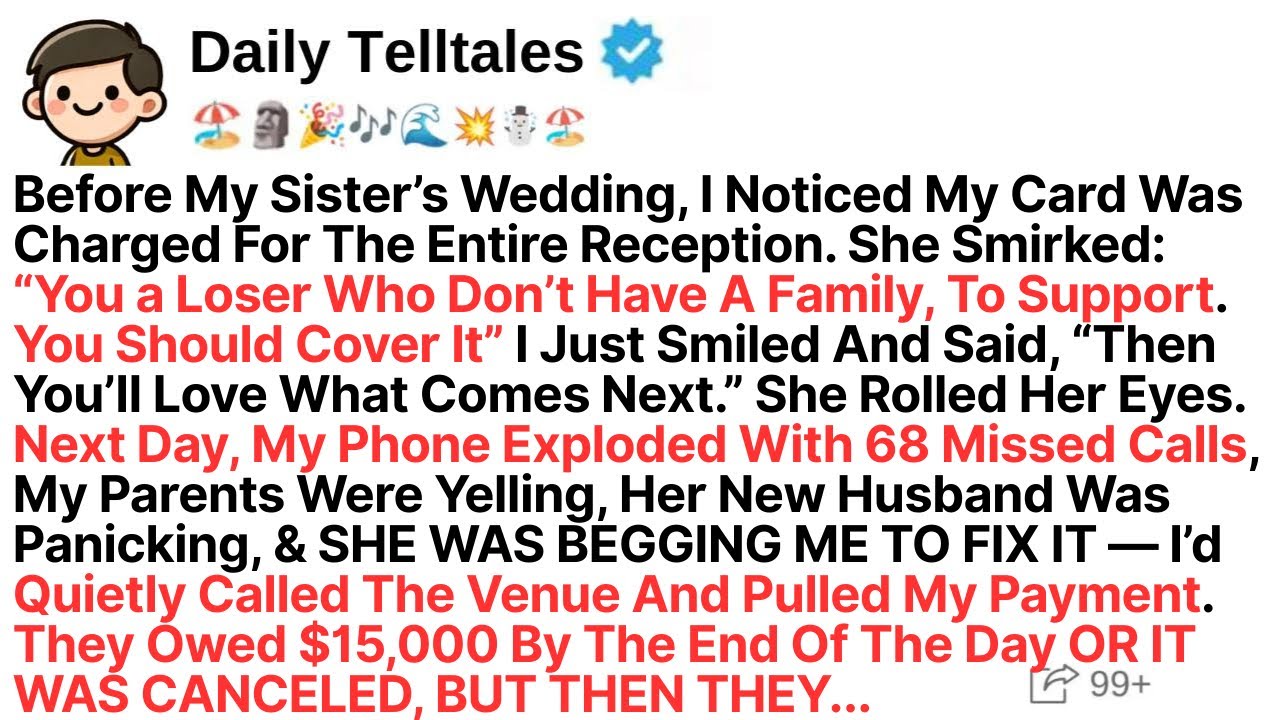 Before My Sister’s Wedding, I Noticed My Card Was Charged For The Entire Reception. She...