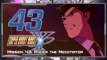 Super Robot Wars Y [English] - Walkthrough - Scenario 43 [Roger The Negotiator]