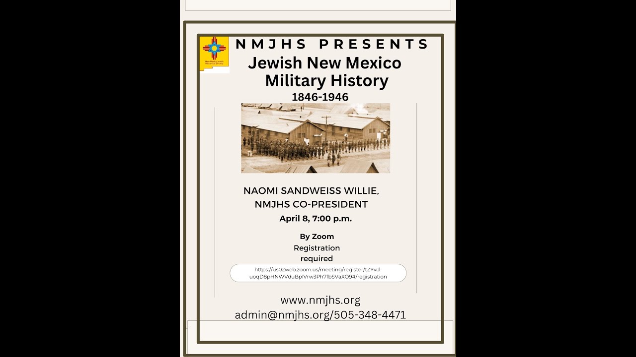 NMHJS presents Jewish NM Military History 1846- 1946 presented by Naomi Sandweiss Willie
