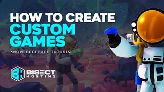How to Create a Custom Game on an Astroneer Server!