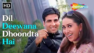 Dil Deewana Dhoondta Hai | Ek Rishtaa | Akshay Kumar, Karisma Kapoor | Kumar Sanu, Alka Yagnik