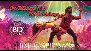 Oo Bolega ya Oo Oo Bolega Sala (8D Audio)| Pushpa |Ft Samantha,Allu A,Rashmika|Kanika K,DSP,Sukumar
