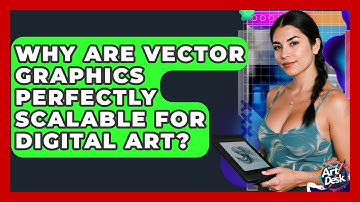 Why Are Vector Graphics Perfectly Scalable For Digital Art? - The Virtual Art Desk
