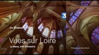 Bande annonce - Vues sur Loire - Le Mans, 24h d'Histoire