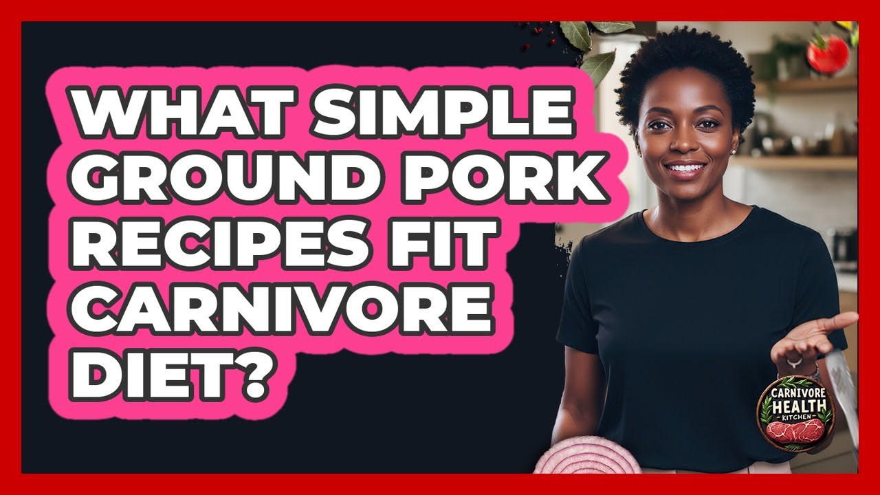 What Simple Ground Pork Recipes Fit Carnivore Diet?