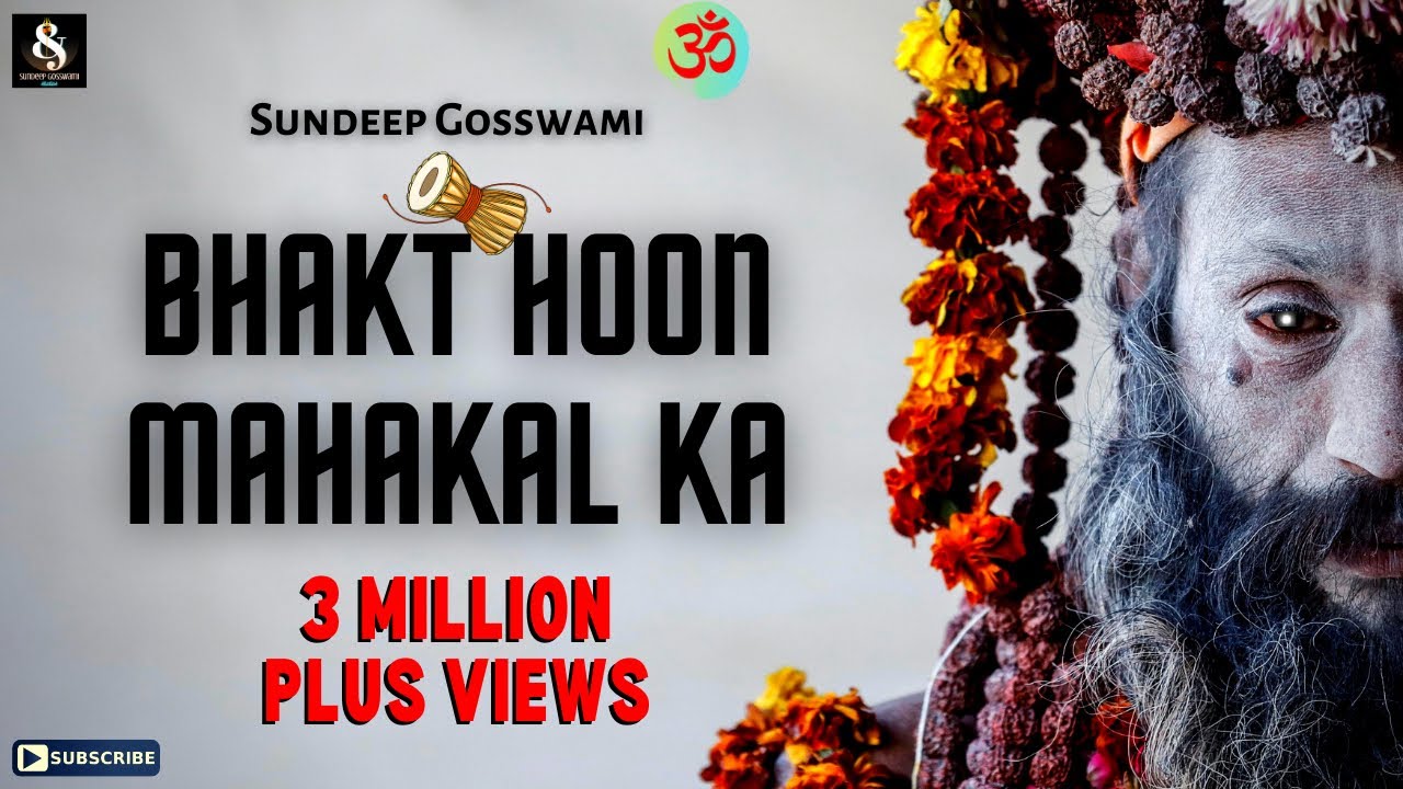 Bhakt Hoon Mahakal Ka  Official Video  Sundeep Gosswami  Sawan Shiv Songs 2022  Bholenath Bhajan