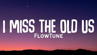 I Miss the Old Us - Flow Tune | Lyrics