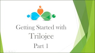Trilojee Getting Started Tutorial Part 1