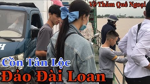 Hè Về Thăm Quê Hương Miền Tây Cồn Tân Lộc- Cần Thơ. #136