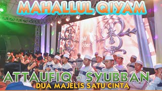 MAHALLUL QIYAM - MAJELIS ATTAUFIQ FEAT SYUBBANUL MUSLIMIN - HAUL MASYAYIKH PON.PES KARANGDURIN 2021