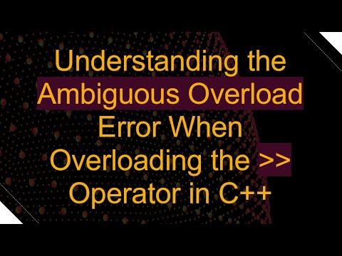Understanding the Ambiguous Overload Error When Overloading the    Operator in C++