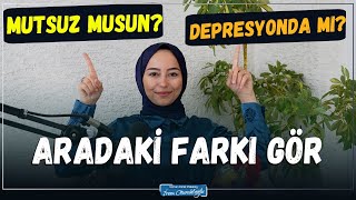 Mutsuz Musun Yoksa Depresyonda Mı? İrem Oturaklıoğlu Kaya