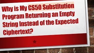 Celebrity Why is My CS50 Substitution Program Returning an Empty String Instead of the Expected Ciphertext? Profile