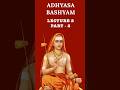 Adhyasa Bashyam - Lecture  2 (Part 2)