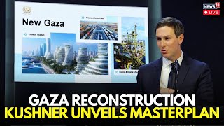 LIVE | 180 Skyscrapers For New Gaza: Kushner Unveils $25B "New Gaza" Masterplan in Davos |Trump N18G