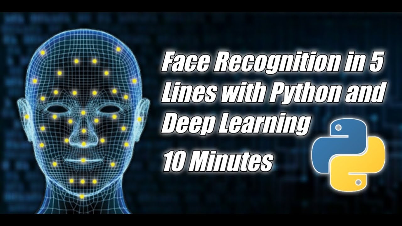 Face Recognition With Python Deep Learning In 5 Lines 10 Minute Youtube