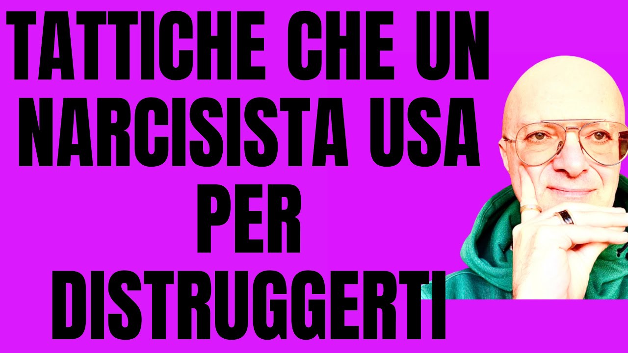 Tattiche che un narcisista usa per distruggerti - YouTube