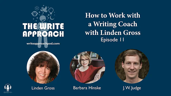 The Write Approach, Episode 11: How to Work with a...
